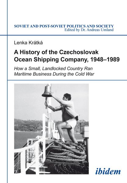 Produktbild: A History of the Czechoslovak Ocean Shipping Company, 1948-1989