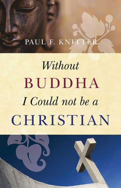 Produktbild: Without Buddha I Could Not be a Christian