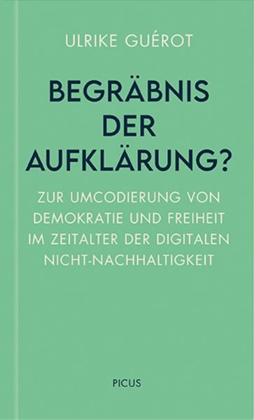 Begräbnis der Aufklärung?, Gebundene Ausgabe von Ulrike Guérot, Picus, 9783711730152