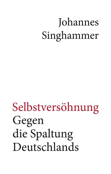Produktbild: Selbstvers&ouml;hnung &ndash; Gegen die Spaltung Deutschlands