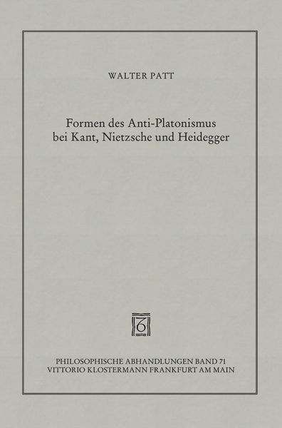 Produktbild: Formen des Anti-Platonismus bei Kant, Nietzsche und Heidegger