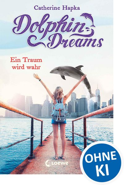 Produktbild: Dolphin Dreams - Ein Traum wird wahr (Band 3)