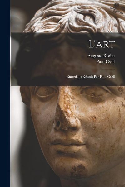 Produktbild: L'art; entretiens r&eacute;unis par Paul Gsell