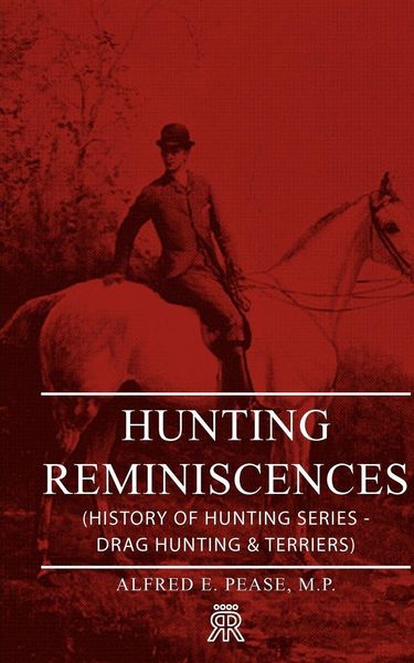 Produktbild: Hunting Reminiscences (History of Hunting Series - Drag Hunting & Terriers)