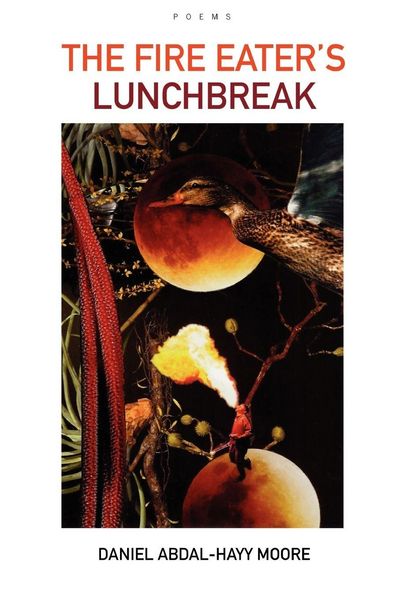 Produktbild: The Fire Eater's Lunchbreak / Poems