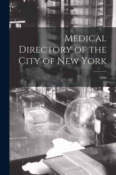 Produktbild: Medical Directory of the City of New York; 1890