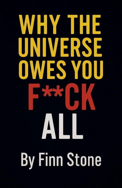 Produktbild: Why The Universe Owes You F All