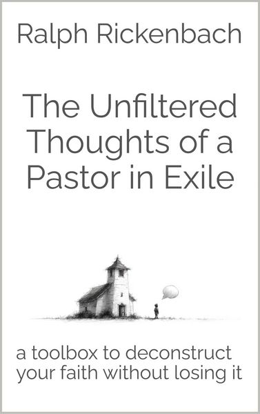 Produktbild: The Unfiltered Thoughts of a Pastor in Exile