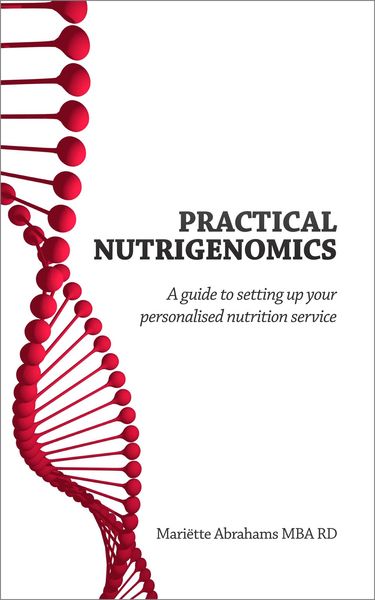 Produktbild: Practical Nutrigenomics: a guide to setting up your personalised nutrition service