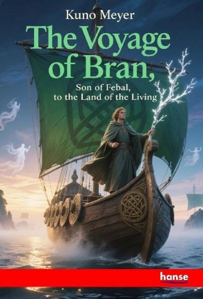 Produktbild: The Voyage of Bran, Son of Febal, to the Land of the Living