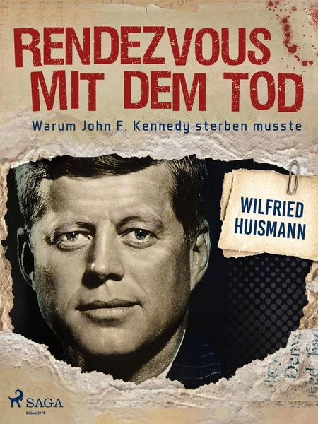Produktbild: Rendezvous mit dem Tod - Warum John F. Kennedy sterben musste