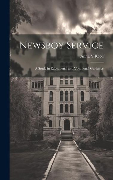 Produktbild: Newsboy Service: A Study in Educational and Vocational Guidance