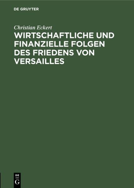 Produktbild: Wirtschaftliche und finanzielle Folgen des Friedens von Versailles