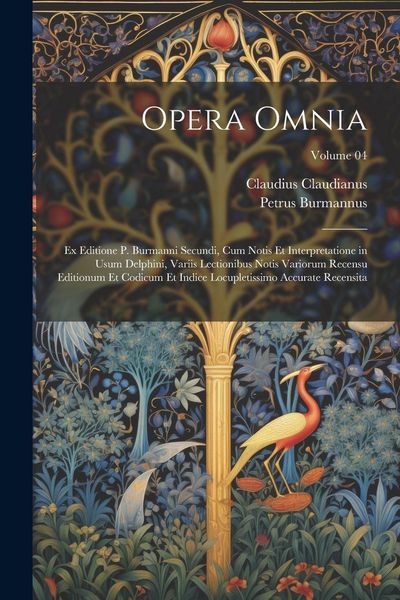 Produktbild: Opera omnia; ex editione P. Burmanni secundi, cum notis et interpretatione in usum Delphini, variis lectionibus notis variorum recensu editionum et co