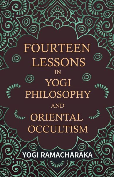 Produktbild: Fourteen Lessons in Yogi Philosophy and Oriental Occultism
