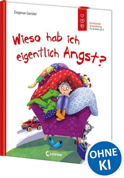 Wieso hab ich eigentlich Angst? (Starke Kinder, glückliche Eltern), Gebundene Ausgabe von Dagmar Geisler, Loewe, 9783743211308