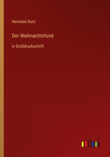 Der Weihnachtsfund, Taschenbuch von Hermann Kurz, Outlook, 9783368294304