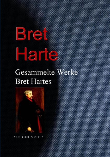 Produktbild: Gesammelte Werke Bret Hartes