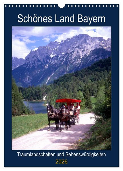 Schönes Land Bayern (Wandkalender 2026 DIN A3 hoch), CALVENDO Monatskalender