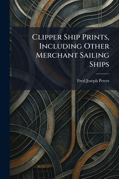Produktbild: Clipper Ship Prints, Including Other Merchant Sailing Ships