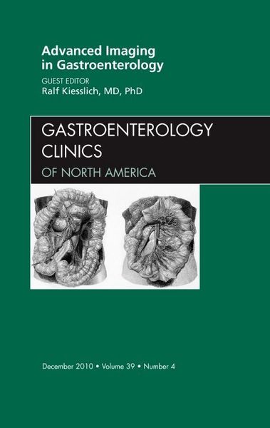 Produktbild: Advanced Imaging in Gastroenterology, an Issue of Gastroenterology Clinics