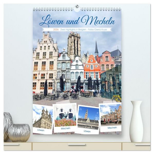 Produktbild: L&ouml;wen und Mecheln - Zwei Highlights in Belgien (hochwertiger Premium Wandkalender 2026 DIN A2 hoch), Kunstdruck in Hochglanz