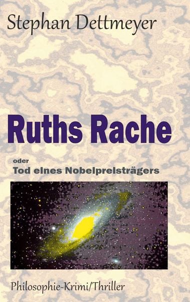 Ruths Rache, Taschenbuch von Stephan Dettmeyer, BoD – Books on Demand, 9783819283178