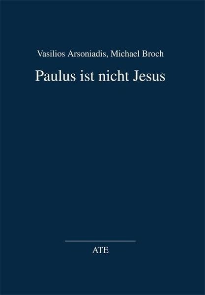 Produktbild: Arsoniadis, V: Paulus ist nicht Jesus