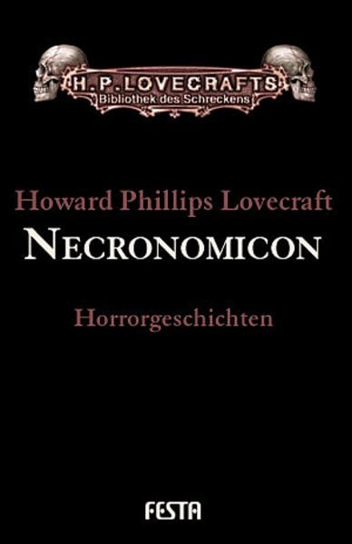 Gesammelte Werke. Erzählungen / Necronomicon, Gebundene Ausgabe von Howard Ph. Lovecraft, Festa, 9783865520630