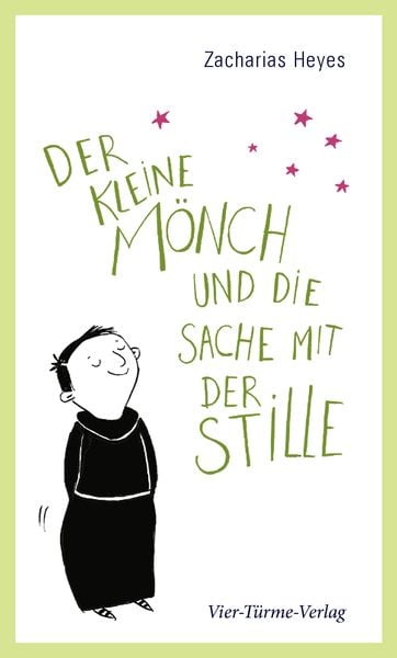 Der kleine Mönch und die Sache mit der Stille, Gebundene Ausgabe von Zacharias Heyes, Vier Türme