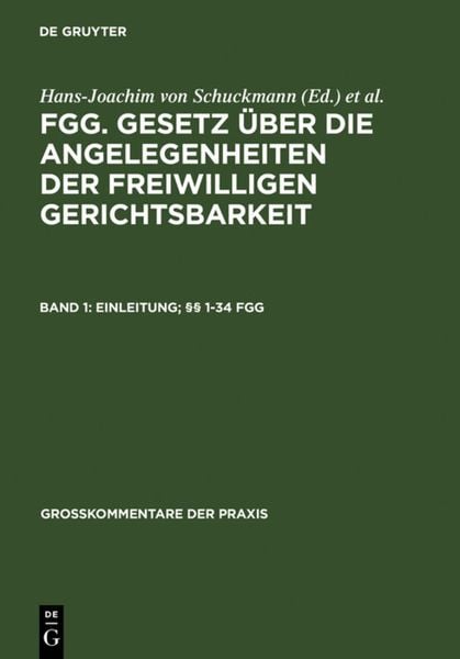 Produktbild: FGG. Gesetz &uuml;ber die Angelegenheiten der freiwilligen Gerichtsbarkeit / Einleitung; &sect;&sect; 1-34 FGG