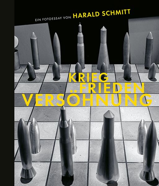 Krieg, Frieden, Versöhnung, Gebundene Ausgabe von Harald Schmitt, Sandstein Kultur, 978-3-95498-884-6