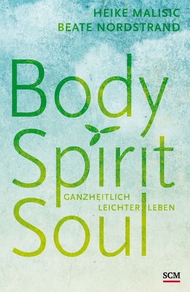 Body, Spirit, Soul