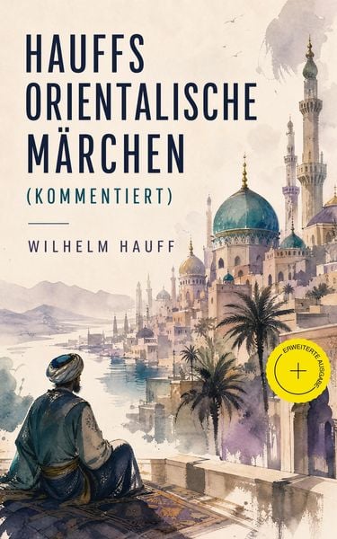 Produktbild: Hauffs orientalische M&auml;rchen (Kommentiert)