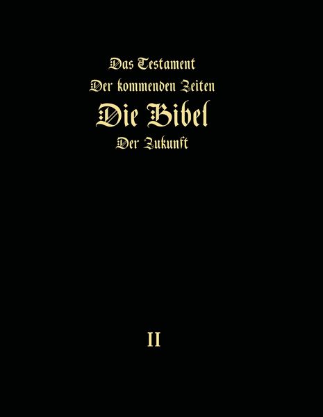 Produktbild: Das Testament der kommenden Zeiten - Die Bibel der Zukunft - Teil 2