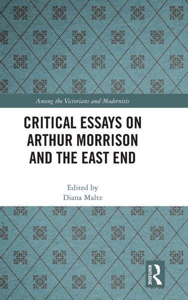 Produktbild: Critical Essays on Arthur Morrison and the East End