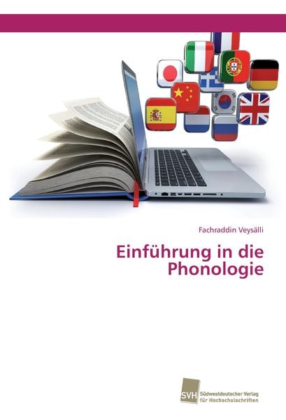 Einführung in die Phonologie, Taschenbuch von Fachraddin Veysälli, Südwestdeutscher Verlag für Hochschulschriften, 9783838153810