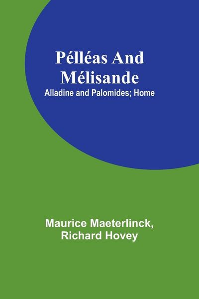 Produktbild: P&eacute;ll&eacute;as and M&eacute;lisande; Alladine and Palomides; Home