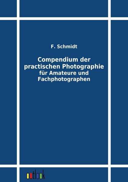 Produktbild: Compendium der practischen Photographie f&uuml;r Amateure und Fachphotographen