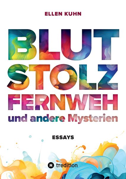 Produktbild: Blut, Stolz, Fernweh und andere Mysterien