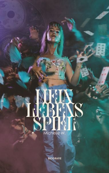 Mein Lebensspiel, Taschenbuch von Michelle W., Verlagshaus Schlosser, 978-3-7581-0152-6