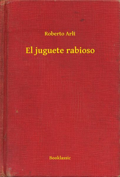 Produktbild: El juguete rabioso