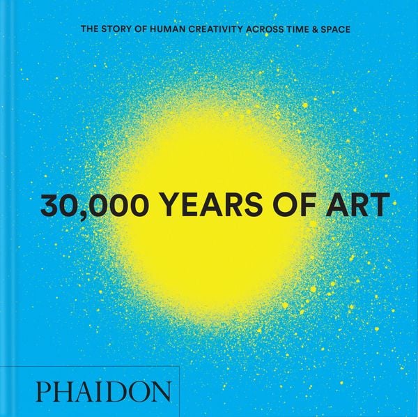 Produktbild: 30,000 Years of Art: The Story of Human Creativity across Time and Space (2025) Mini Format