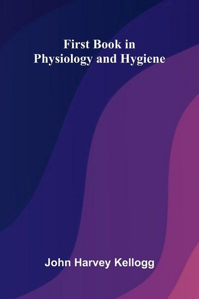 Produktbild: First Book in Physiology and Hygiene