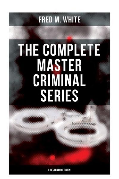 Produktbild: The Complete Master Criminal Series (Illustrated Edition)