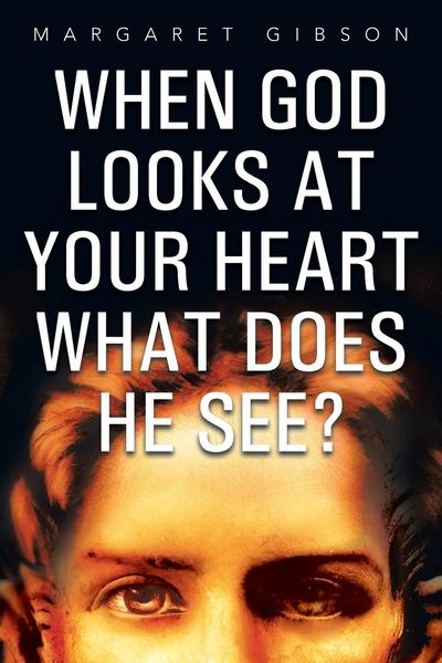 Produktbild: When God Looks at Your Heart What Does He See?