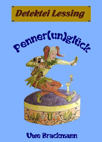 Produktbild: Pennerungl&uuml;ck. Detektei Lessing Kriminalserie, Band 20. Spannender Detektiv und Kriminalroman &uuml;ber Verbrechen, Mord, Intrigen und Verrat.