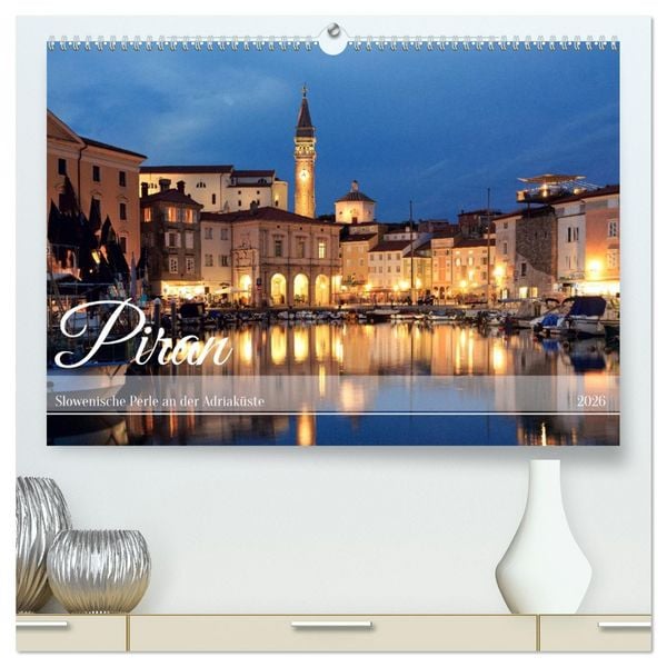Produktbild: Piran - Slowenische Perle an der Adriak&uuml;ste (hochwertiger Premium Wandkalender 2026 DIN A2 quer), Kunstdruck in Hochglanz