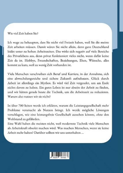 Produktbild: Wo ist meine Zeit? - Ein Sachbuch, das unsere Leistungsgesellschaft hinterfragt. Unsere Arbeit schadet das Privatleben am meisten, weil es zu viel Zeit abverlangt