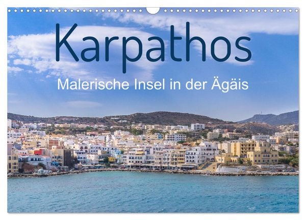 Karpathos - Malerische Insel in der Ägäis (Wandkalender 2025 DIN A3 quer), CALVENDO Monatskalender